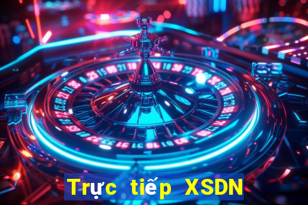 Trực tiếp XSDN ngày 9