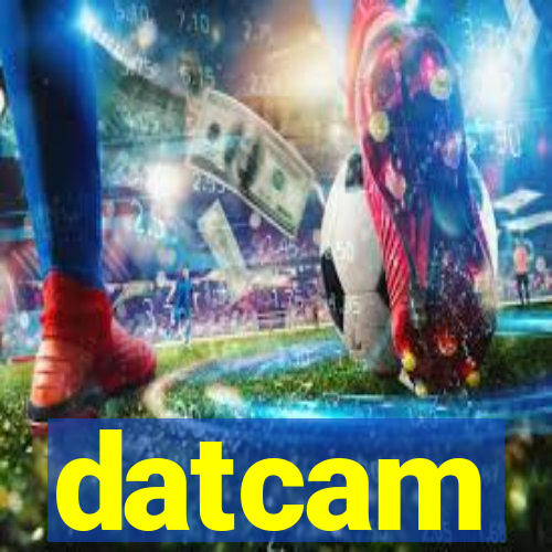 datcam