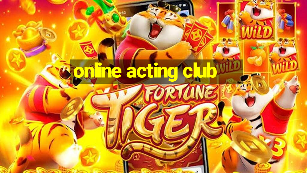 online acting club