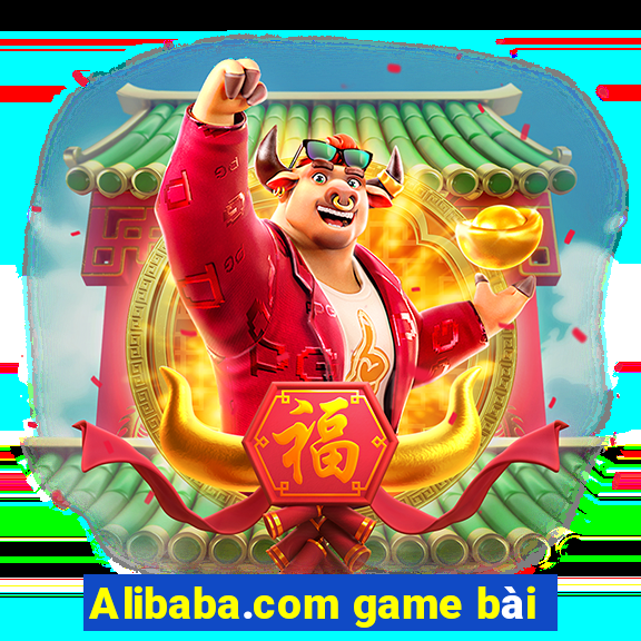 Alibaba.com game bài