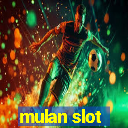 mulan slot