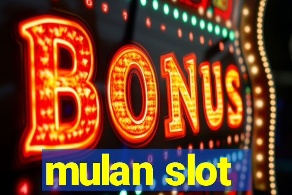 mulan slot