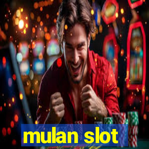 mulan slot