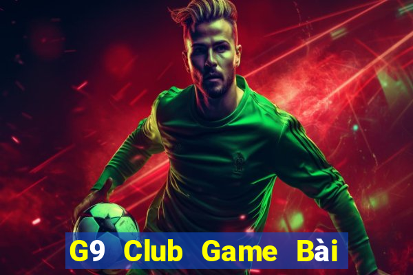 G9 Club Game Bài Slot Đổi Thưởng