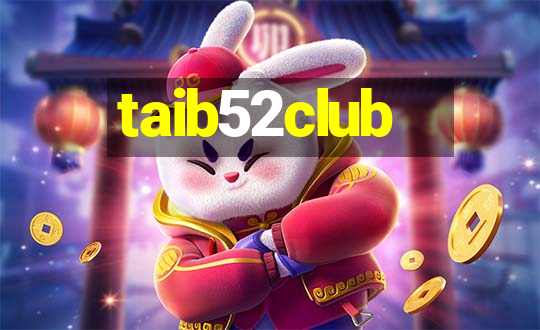 taib52club