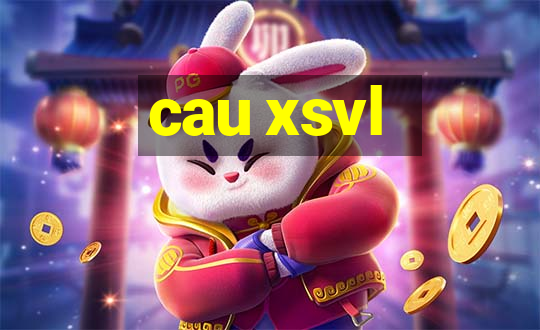 cau xsvl