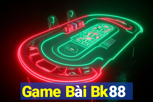 Game Bài Bk88