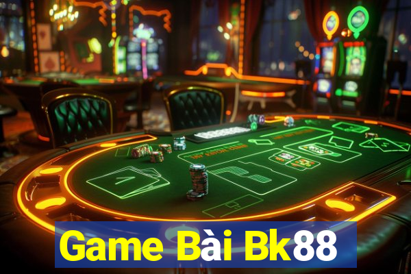 Game Bài Bk88