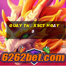 Quay thử XSCT ngày 9