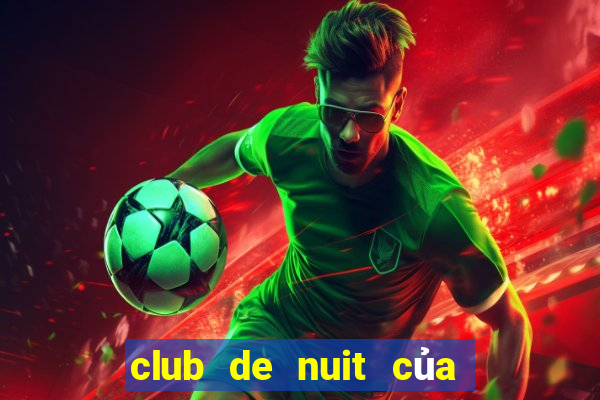 club de nuit của nước nào