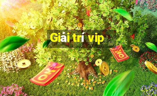 Giải trí vip