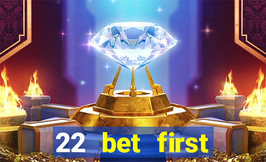 22 bet first deposit bonus