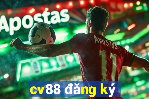 cv88 đăng ký