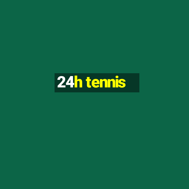 24h tennis