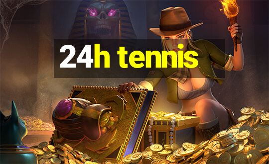 24h tennis