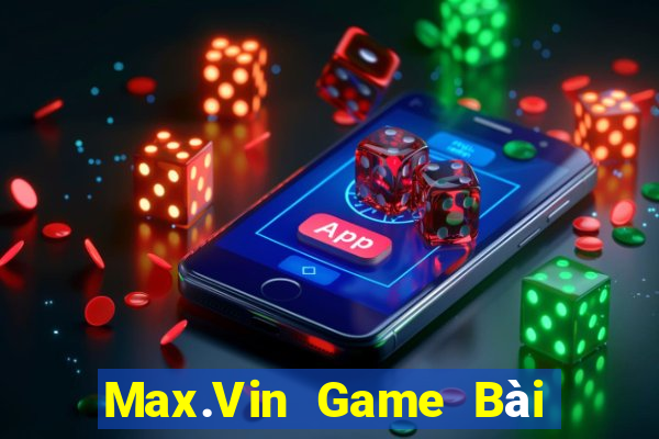 Max.Vin Game Bài 3 Cây Đổi Thưởng