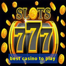 best casino to play