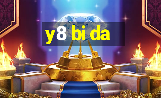 y8 bi da