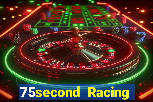 75second Racing Phần mềm tải về