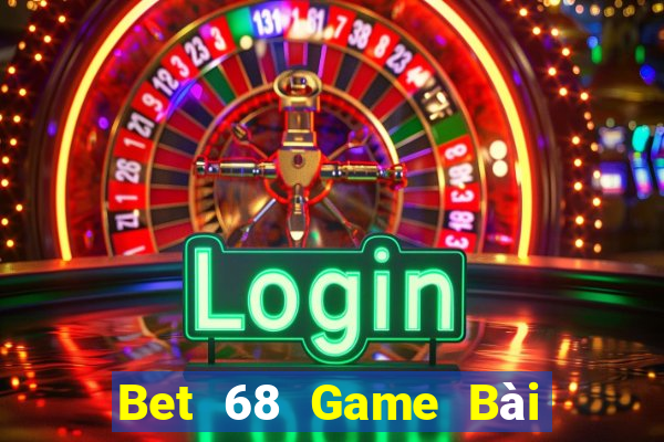 Bet 68 Game Bài Tặng Tiền