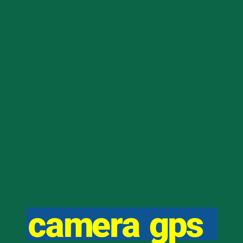 camera gps