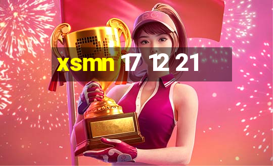 xsmn 17 12 21