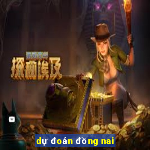 du doan dong nai