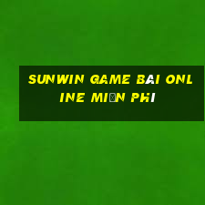 Sunwin Game Bài Online Miễn Phí