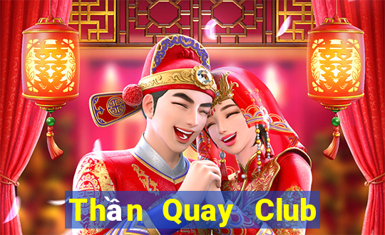 Thần Quay Club Game Bài Rikvip