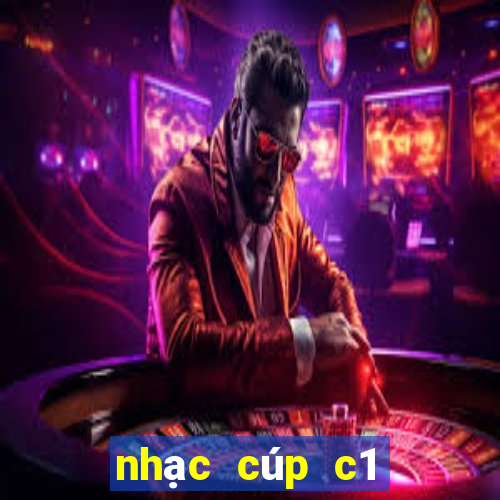 nhạc cúp c1 châu âu