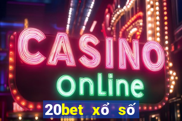 20bet xổ số 10,000 appc10000