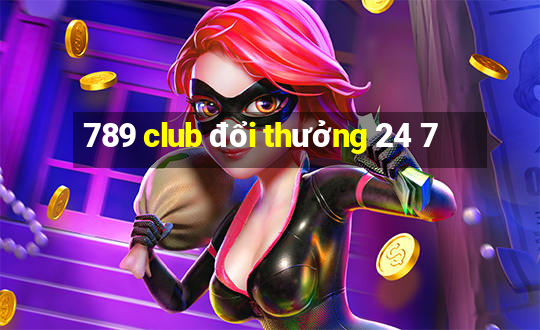 789 club đổi thưởng 24 7