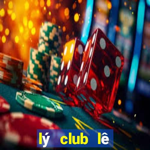 lý club lê phụng hiểu