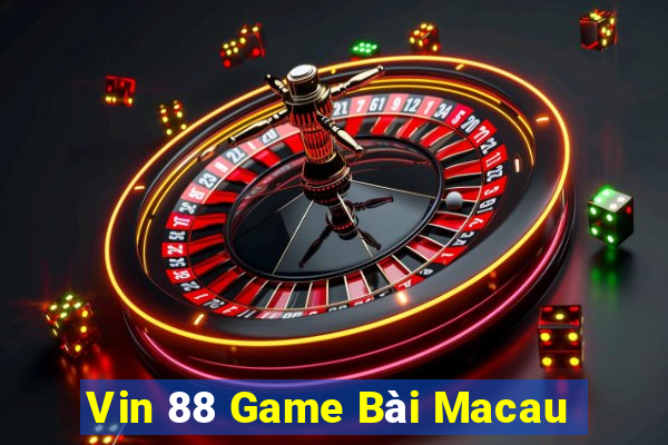 Vin 88 Game Bài Macau