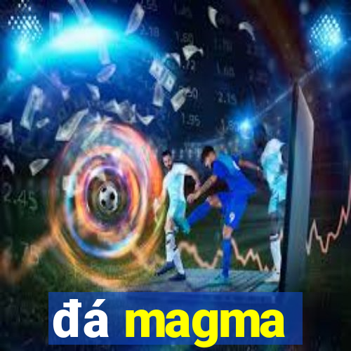 đá magma