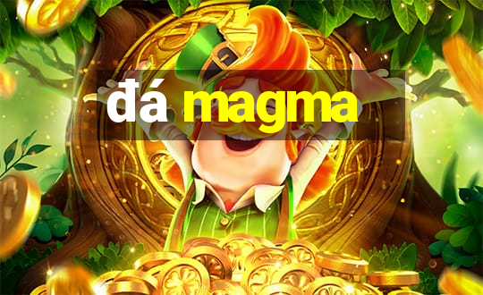 đá magma