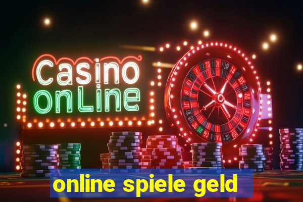 online spiele geld