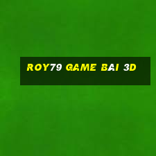 Roy79 Game Bài 3D