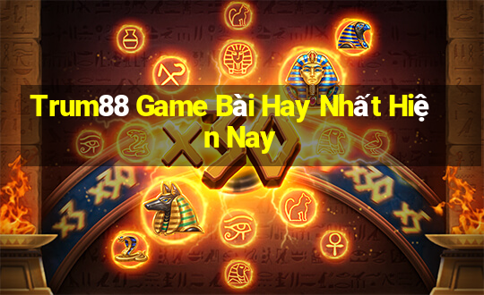 Trum88 Game Bài Hay Nhất Hiện Nay