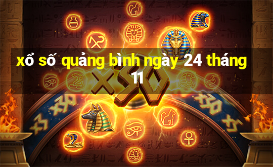 xổ số quảng bình ngày 24 tháng 11