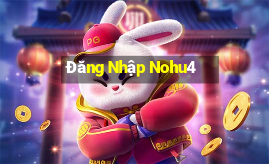 Đăng Nhập Nohu4