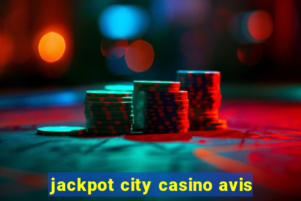 jackpot city casino avis