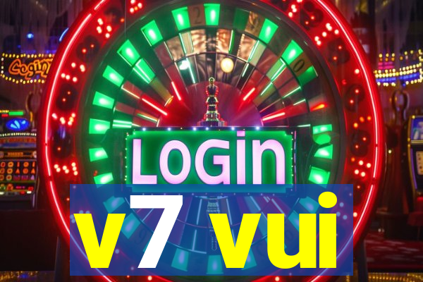 v7 vui