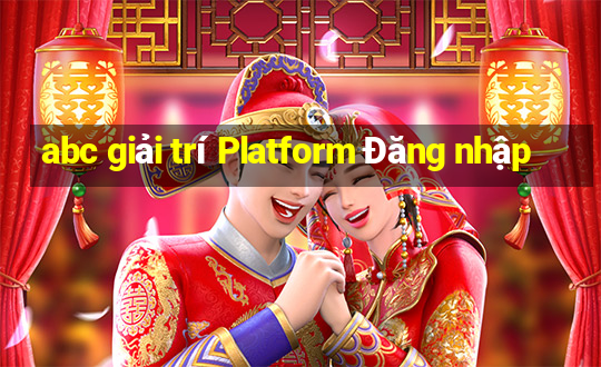 abc giải trí Platform Đăng nhập