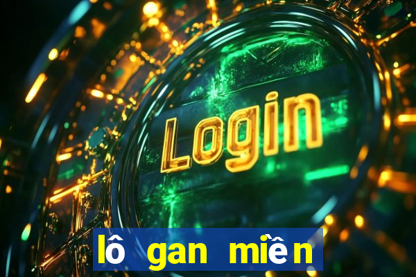 lô gan miền bắc lâu ra