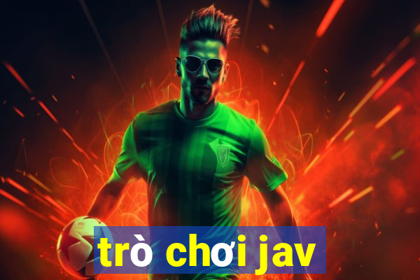 trò chơi jav