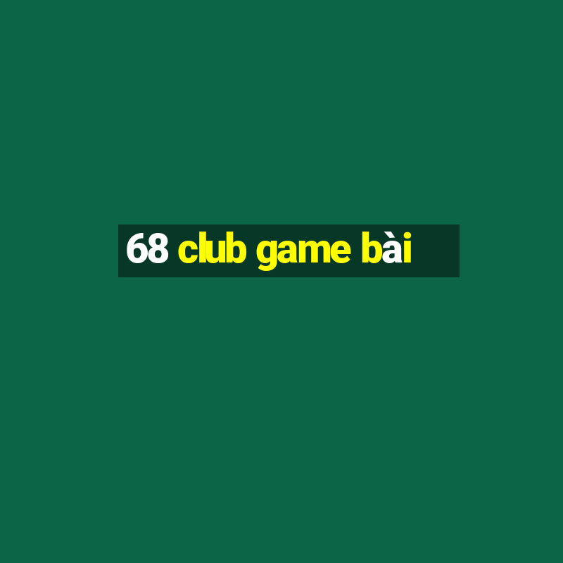 68 club game bài