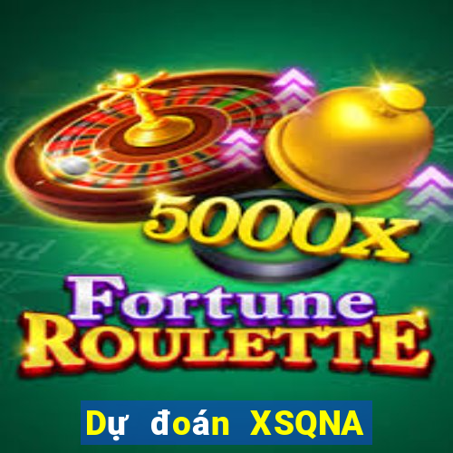 Dự đoán XSQNA ngày 25