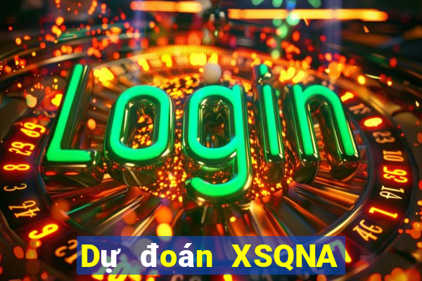 Dự đoán XSQNA ngày 25