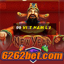 99 việt nam lợi